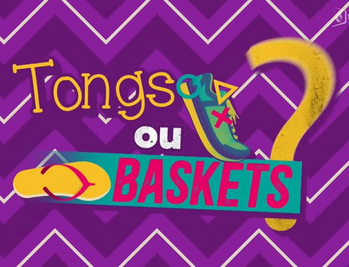 Tongs ou Baskets ? – Nouvelle émission de l’été