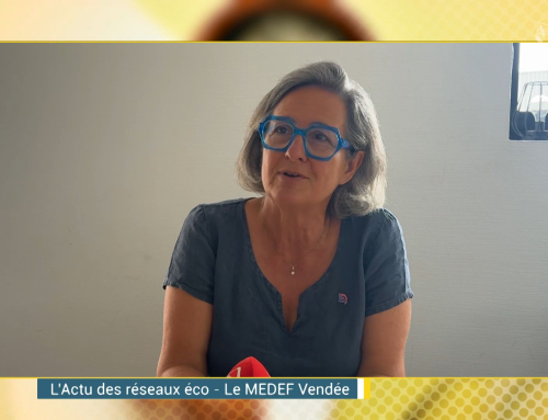 L’Actu des réseaux éco : le MEDEF Vendée